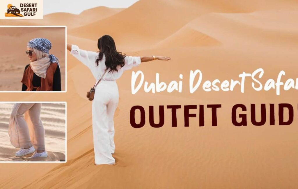 Dubai Desert Safari Booking with Outfit Information